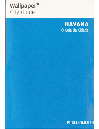 Havana O Guia Da Cidade: Não Aplica, De Rochael Moloney. Série Não Aplica, Vol. Não Aplica. Editora Publifolha, Capa Mole, Edição 1 Em Português, 2008