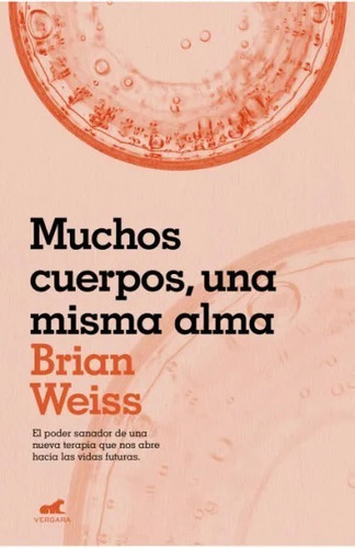 Libro Muchos Cuerpos Una Misma Alma - Brian Weiss