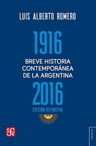 Breve Historia Contemporanea De La Argentina 1916- - Romero