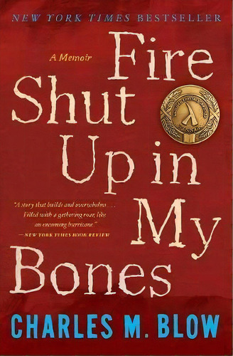 Fire Shut Up In My Bones, De Charles M. Blow. Editorial Houghton Mifflin, Tapa Blanda En Inglés