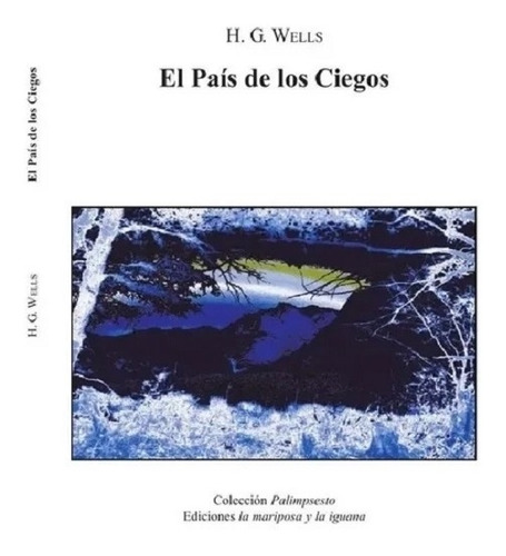 El Pais De Los Ciegos - Well - La Mariposa Y La Iguana