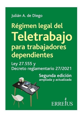 Regimen Legal Del Teletrabajo. 2a Edicion - De Diego, Julián