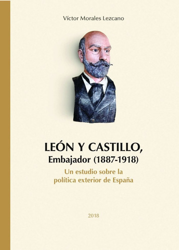 Leon Y Castillo Embajador (1887-1918) Un Estudio Sobre La, De Moralez Lezcano, Victor. Editorial Cabildo De Gran Canaria, Tapa Blanda En Español