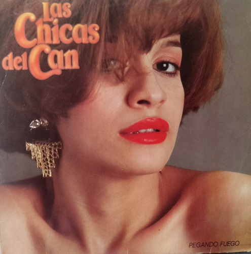 Disco Lp - Las Chicas Del Can / Pegando Fuego. Album (1986)
