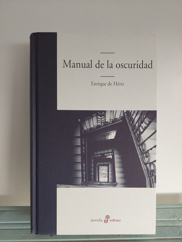 Manual De La Oscuridad - Enrique De Hériz - Tapa Dura