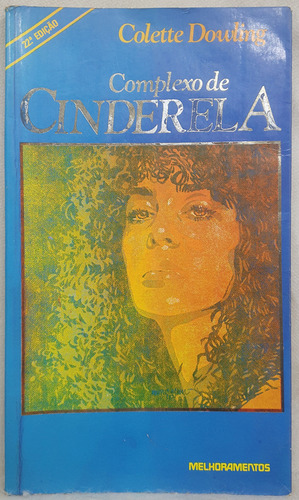 Livro Complexo De Cinderela - Colette Dowling - Editora Melhoramentos (Usado)