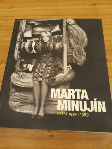 Marta Minujin. Obras 1959 - 1989. Fundacion Malba 2010