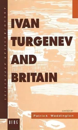 Ivan Turgenev And Britain, De Patrick Waddington. Editorial Bloomsbury Publishing Plc, Tapa Dura En Inglés
