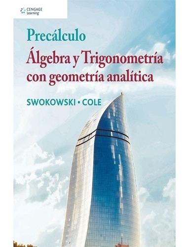 Precalculo. Algebra Y Trigonometria Con Geometria Analitica