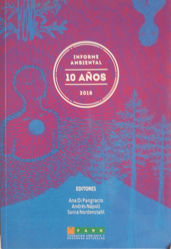 Informe Ambiental 2018 10 Años Ana Di Pangracio Napoli Farn 