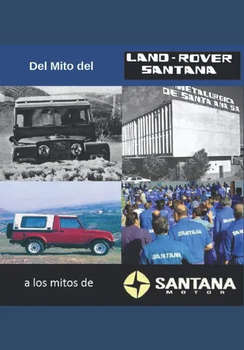 comprar Libro: Del Mito Del Land Rover Santana A Los Mitos De Motor:
