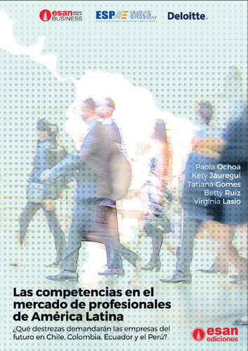 Las Competencias Laborales En El Mercado De Profesionales De América Latina, De Tatiana Gomes Y Otros. Editorial Universidad Esan, Tapa Blanda, Edición 1 En Español, 2017