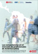 Comprar Las Competencias Laborales En El Mercado De Profesionales De América Latina, De Tatiana Gomes Y Otros. Editorial Universidad Esan, Tapa Blanda, Edición 1 En Español, 2017