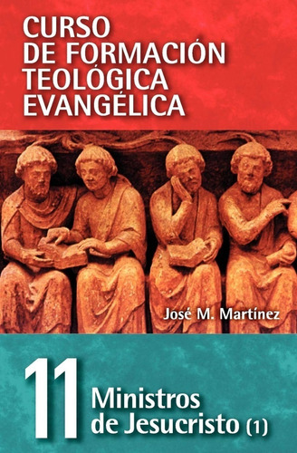 Cft 11 - Ministros De Jesucristo Vol. 1, Martinez Jose M