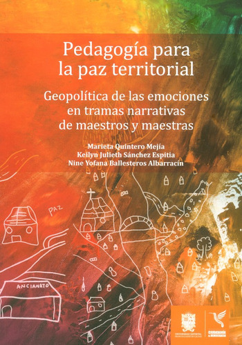 Pedagogía Para La Paz Territorial. Geopolítica De Las Emo, de Varios autores. Serie 9587871470, vol. 1. Editorial U. Distrital Francisco José de C, tapa blanda, edición 2019 en español, 2019