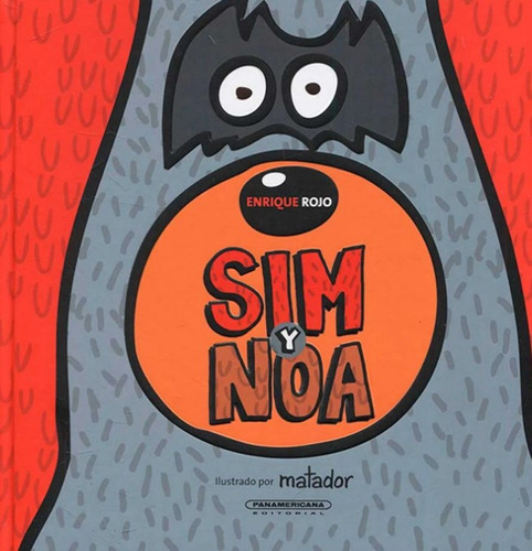 Sim y Noa, de Enrique Rojo. Panamericana Editorial, tapa dura, edición 2021 en español