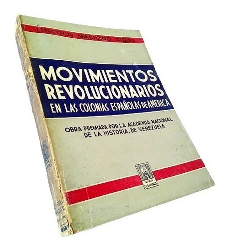 Movimientos Revolucionarios En Colonias Españolas De América