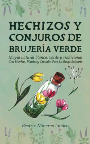 Libro : Hechizos Y Conjuros De Brujeria Verde Magia Natural