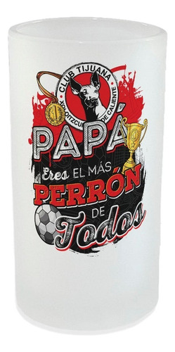 Tarro Cervecero 16 Oz Papá Día Del Padre Liga Mx Tijuana