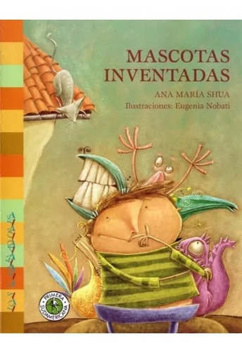 Imagen 1 de 3 de Libro Mascotas Inventadas - Ana María Shua - Sudamericana