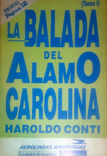 Haroldo Conti. La Balada Del Álamo Carolina (tomo 1 Y 2)