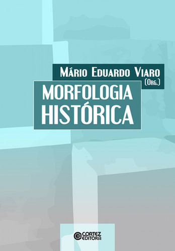  Morfologia Histórica  -  Mário Eduardo Viaro 