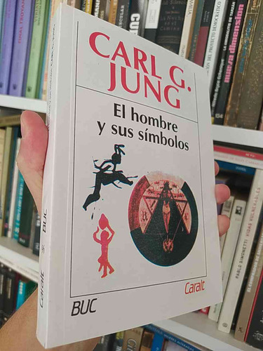 El Hombre Y Sus Símbolos Carl Gustav Jung Ed. Luis De Caralt