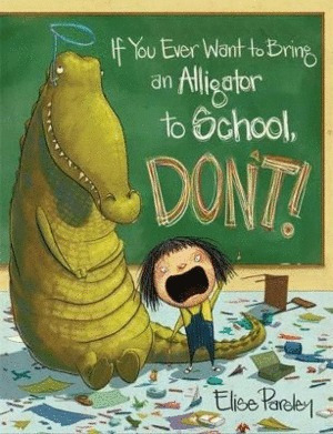 Libro If You Ever Want To Bring An Alligator Ingles