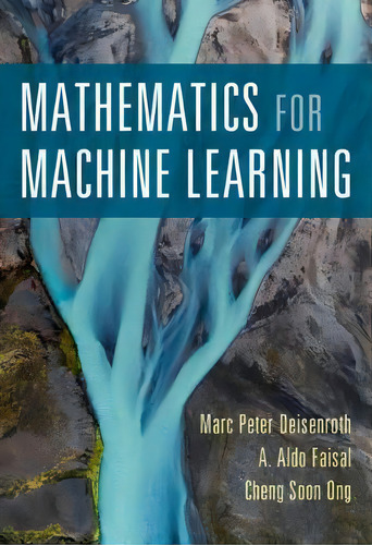 Mathematics For Machine Learning, De Marc Peter Deisenroth. Editorial Cambridge University Press, Tapa Dura En Inglés