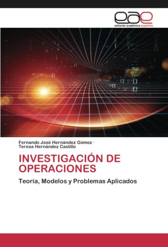 Libro: De Operaciones: Teoría, Modelos Y Problemas Aplicados