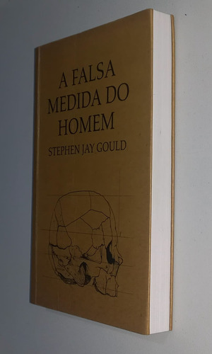 A Falsa Medida Do Homem Stephen Jay Gould (wmf Martins Fontes 3a Edição,2014) (Usado)