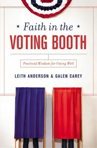 Faith In The Voting Booth, De Leith Anderson. Editorial Zondervan, Tapa Blanda En Inglés