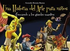 Historia Del Arte Para Niños.. - Gerardo Hernan Bustos