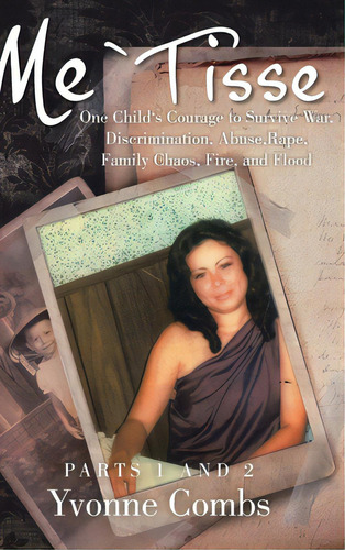 Me`tisse: Parts 1 And 2, De Combs, Yvonne. Editorial Christian Faith Pub Inc, Tapa Dura En Inglés