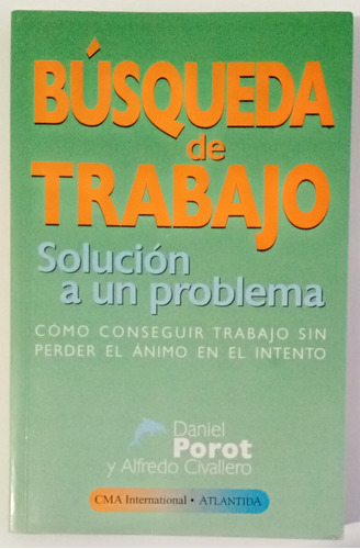 Búsqueda De Trabajo Solución Problema Daniel Porot Libro