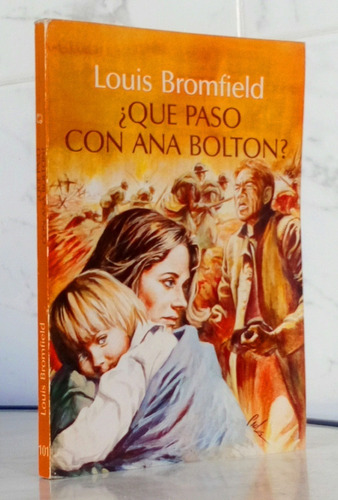 Que Pasó Con Ana Bolton Louis Bromfield / N Andrés Bello Lec