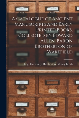 Libro A Catalogue Of Ancient Manuscripts And Early Printe...