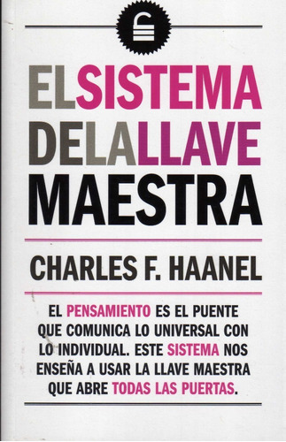El Sistema De La Llave Maestra. Charles F. Haanel