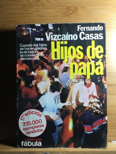 Hijos De Papa - Fernando Vizcaino Casas