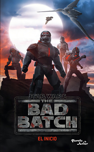 The Bad Batch. El Inicio, De Bende, S. T.. Editorial Planeta (licencias), Tapa Blanda, Edición 01 En Español, 2024