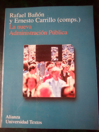 La Nueva Administración Pública - Rafael Bañón, E. Carrillo