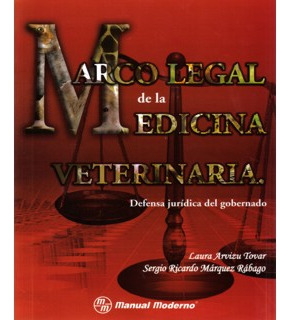 Marco Legal De La Medicina Veterinaria. Defensa Jurídica Del