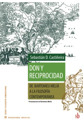 Don Y Reciprocidad: De Bartomeu Melià A La Filosofia Contemp