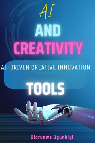 Libro: Ai And Creativity:  Unleashing Innovation: The Synerg