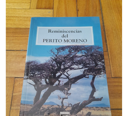 Reminiscencias Del Perito Moreno