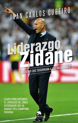 Liderazgo Zidane - Juan Carlos Cubeiro Villar