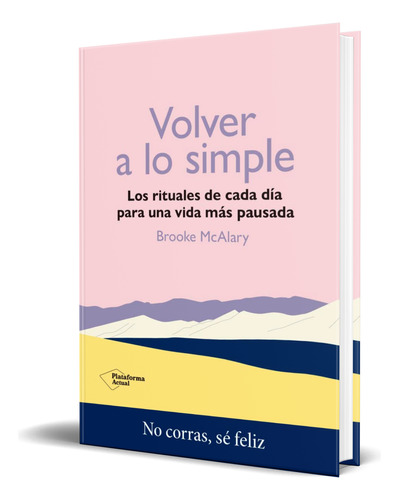 Libro Volver A Lo Simple Los Rituales De Cada Día Original