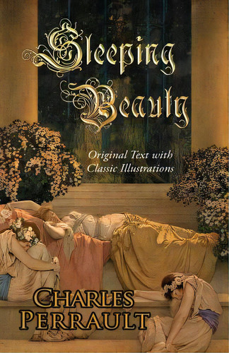 Sleeping Beauty (original Text With Classic Illustrations), De Dore, Gustave., Vol. 1. Editorial Createspace, Tapa Blanda En Inglés