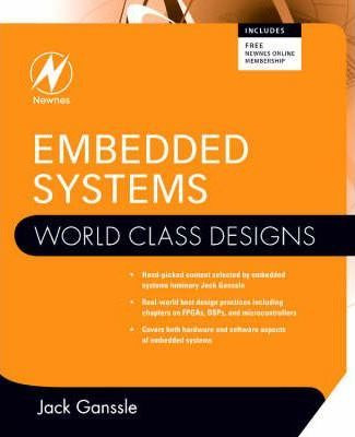 Libro Embedded Systems: World Class Designs - Jack Ganssle