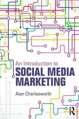 An Introduction To Social Media Marketing - Alan Charlesw...